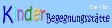 KinderBegegnungsstätte - Die Kita.
